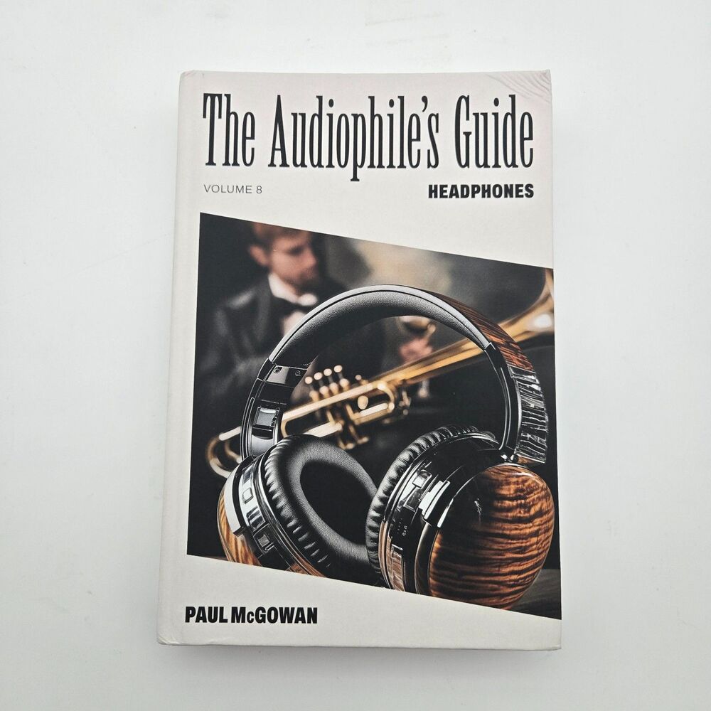 The Audiophile's Guide: Headphones Vol 8 Paul McGowan Book Hardcover